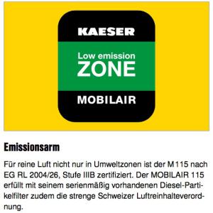 Emissionsarm Für reine Luft nicht nur in Umweltzonen ist der M115 nach EG RL 2004/26, Stufe IIIB zerti ziert. Der MOBILAIR 115 erfüllt mit seinem serienmäßig vorhandenen Diesel-Parti- kel lter zudem die strenge Schweizer Luftreinhalteverord- nung.